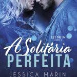 Livro 2- A Solitária Perfeita [ PRÉ-VENDA]