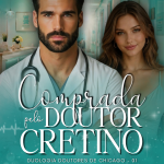 Livro 1: Comprada pelo doutor cretino [PRÉ-VENDA]