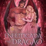 Enfeitiçada pelo Dragão [PRÉ-VENDA]
